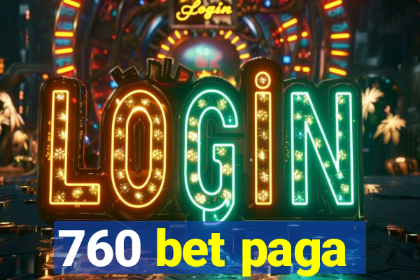 760 bet paga